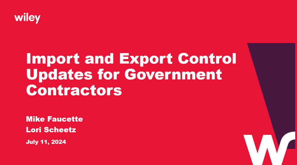 Photo of Import and Export Control Updates for Government Contractors